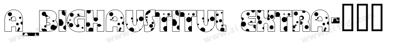 a_BighausTitul Extra字体转换